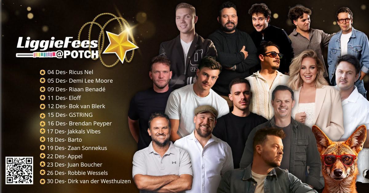 LiggieFees@Potch 2026 line-up poster: 4 Dec Ricus Nel, 5 Dec Demi Lee Moore, 9 Dec Riaan Benadé, 11 Dec Eloff, 12 Dec Bok van Blerk, 15 Dec GSTRiNG, 16 Dec Brendan Peyper, 17 Dec Jakkals Vibes, 18 Dec Barto, 19 Dec Zaan Sonnekus, 22 Dec Appel, 23 Dec Juan Boucher, 26 Dec Robbie Wessels, 30 Dec Dirk van der Westhuizen